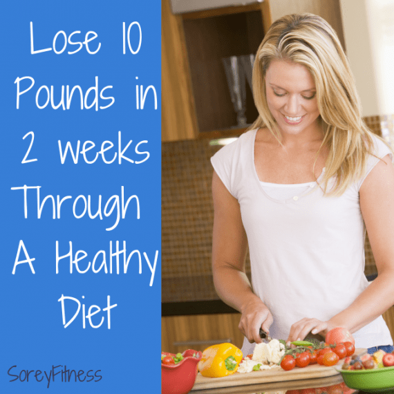 Lose 10 Pounds in 2 Weeks Through A Healthy Diet – 5 Easy Tips