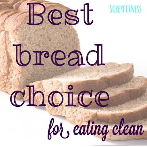 Best Bread Choice on The Eat Clean Diet