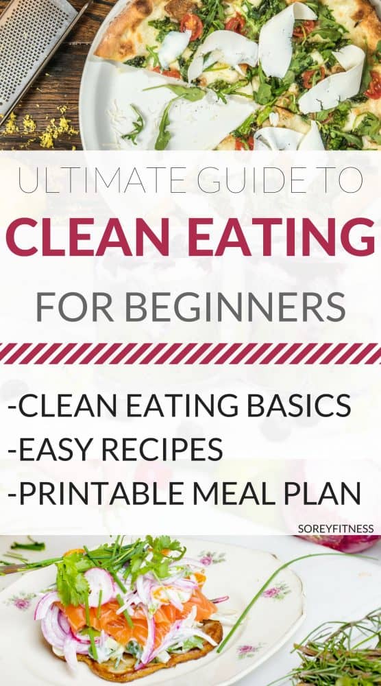 Clean Eating For Beginners Eat Clean Meal Plan Tips and Food Lists