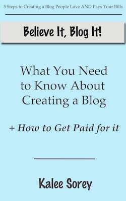 5 Steps to Start a Blog People Love and Pays Your Bills -- The E-Book