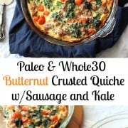 Whole 30 & Paleo Butternut Crusted Quiche with Sausage, Kale, and Tomato