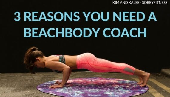 How a Beachbody Coach Can Help You - why do you need a beachbody coach