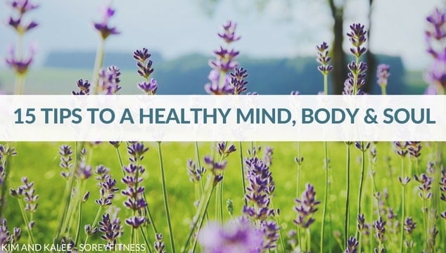 Tips to Find Balance and a Healthy Mind Body and Soul