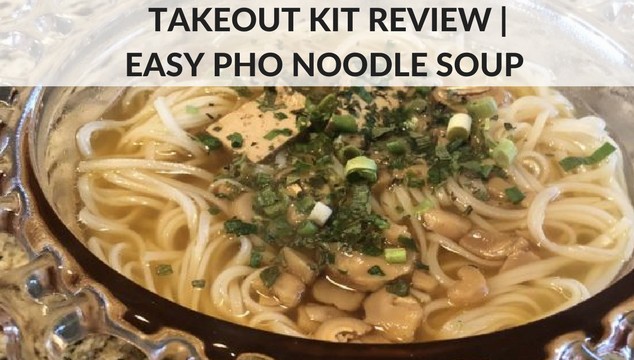 Takeout Kit Review | Easy Vietnamese Tofu Pho Noodle Soup