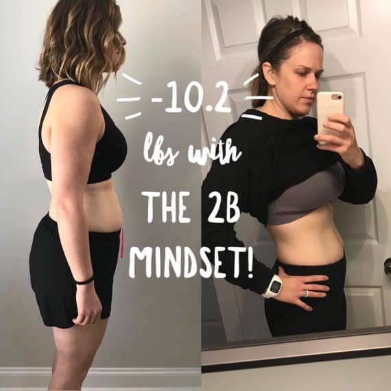 2B Mindset Before and After Pics weight loss