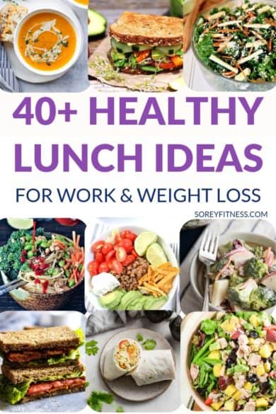70+ Healthy Lunch Ideas For Weight Loss at School or Work