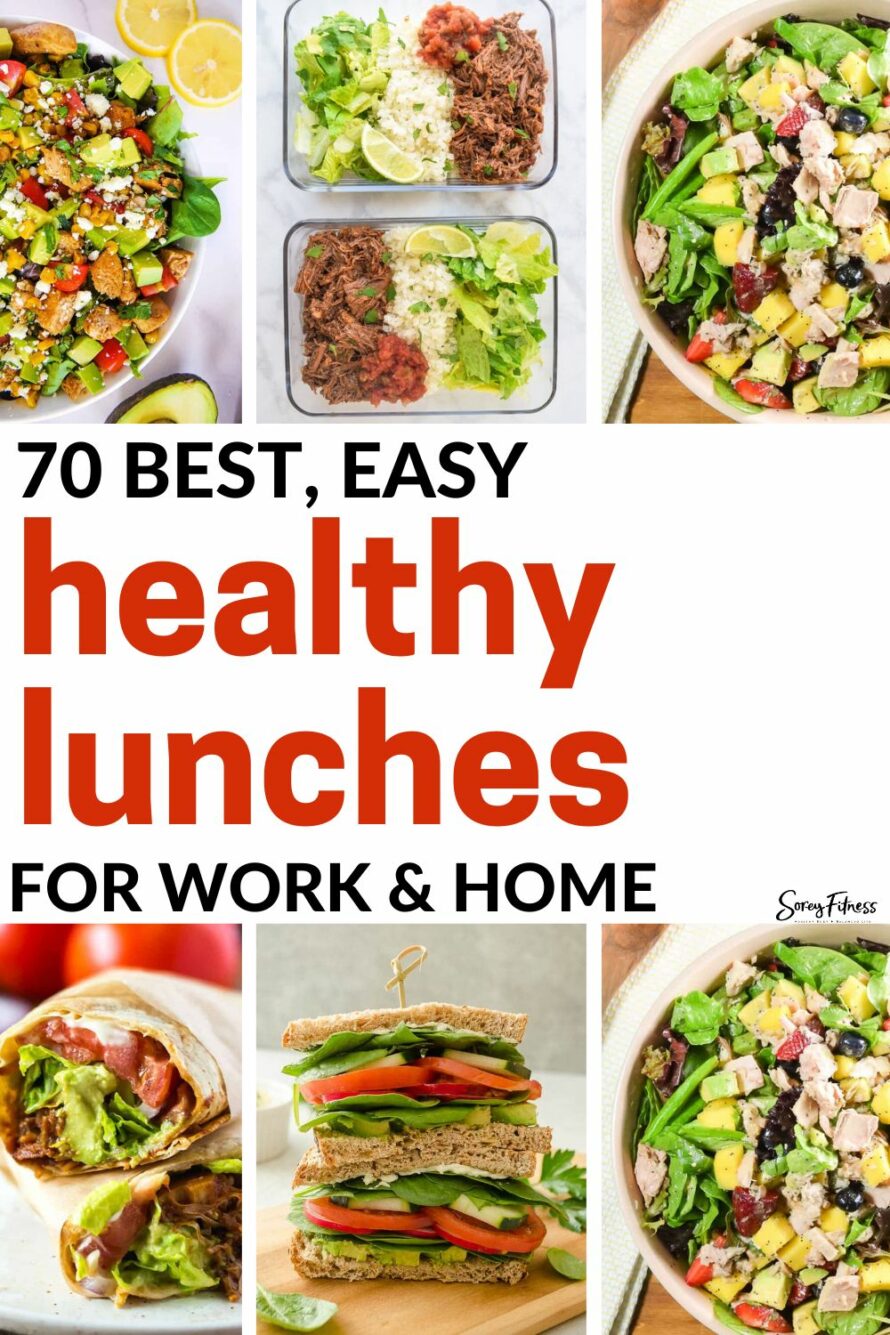 collage of 6 healthy lunch ideas - text overlay in the middle says 70 best easy healthy lunches for work and home