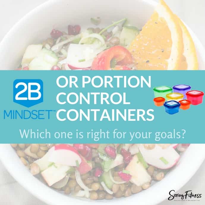 2B Mindset vs Portion Control Containers: Which Should You Use?