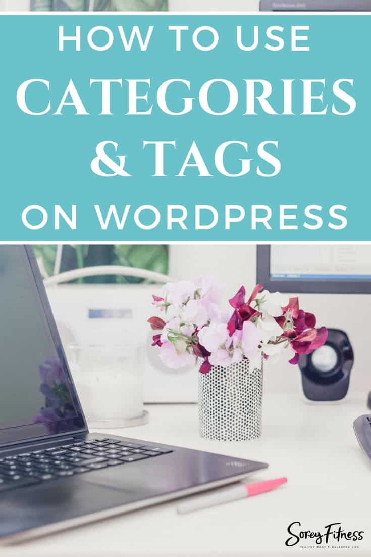 How to Organize Your Blog Content – Wordpress Categories and Tags