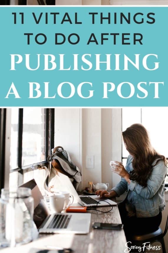 11 things to do after you publish a blog post
