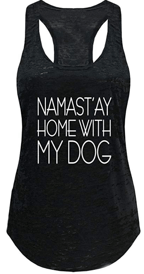 Namastay home with my dog tank top womens