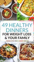 Healthy Dinner Ideas For Weight Loss - 49 Quick Easy Recipes