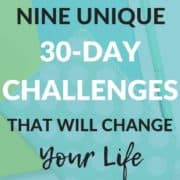 Your guide to which 30 day challenges work plus 9 unique 30-day challenge ideas that are absolutely life-changing!