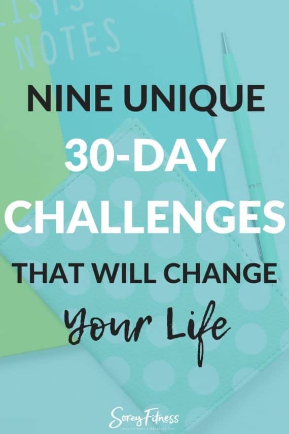 Your guide to which 30 day challenges work plus 9 unique 30-day challenge ideas that are absolutely life-changing!