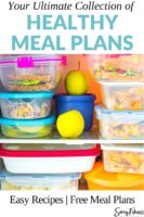 Healthy Meal Plans You Can Use Today! Plus Tips to Lose Weight