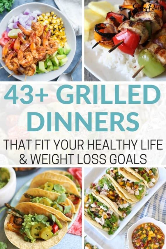 43 Healthy Grilled Dinner Ideas to Simplify Meal Prep