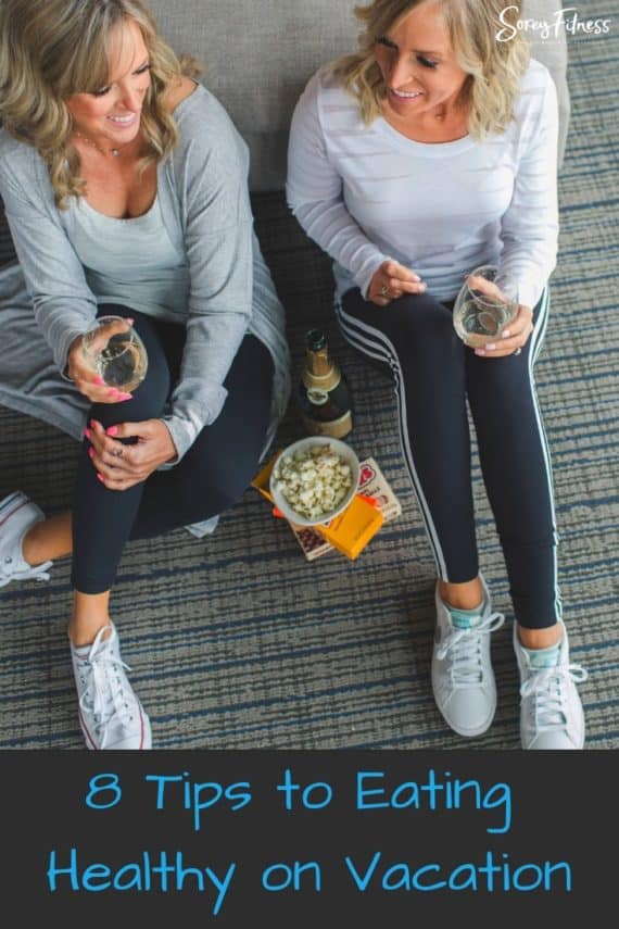 Eating Healthy on Vacation | 8 Simple Tips To Implement Now