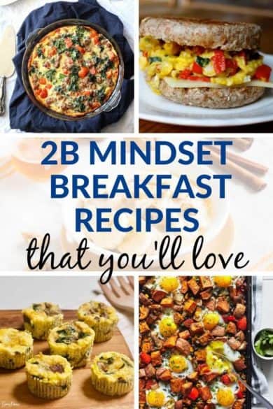 31 Easy 2B Mindset Recipes & Dinners for Your Meal Plan