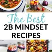 Collage of the Best 2B Mindset Recipes