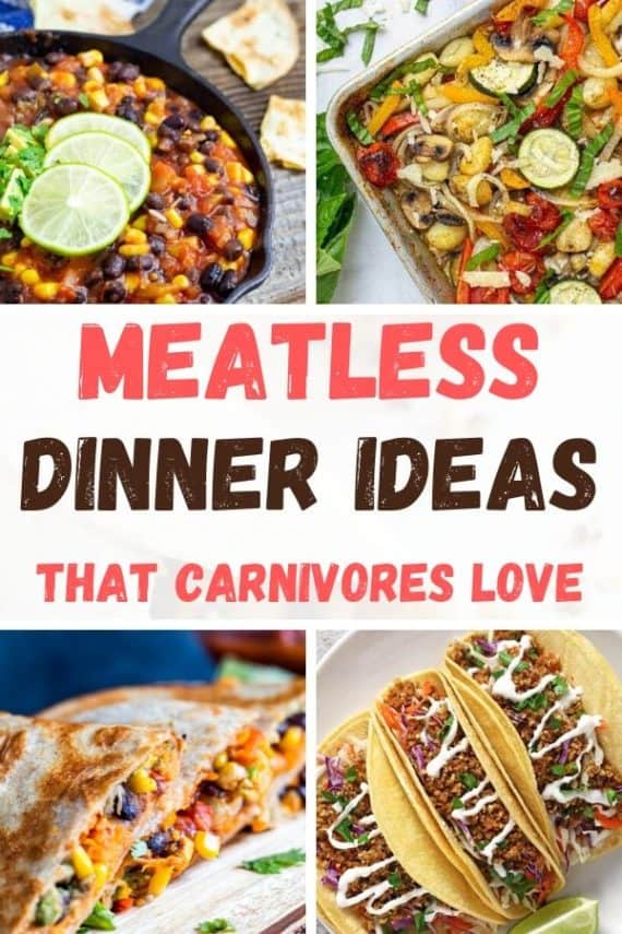 50 Quick & Easy Meatless Recipes that Carnivores Will Love