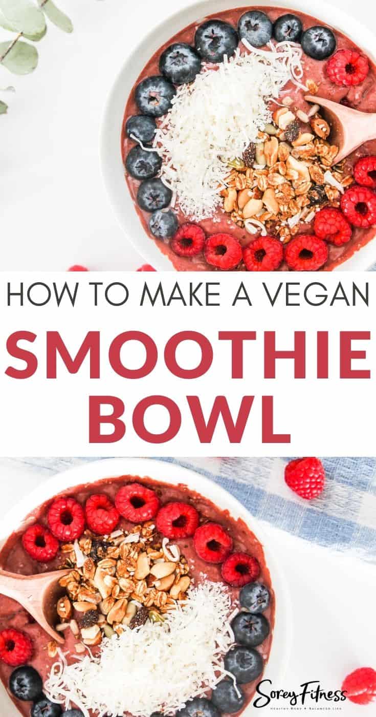how to make a vegan smoothie bowl
