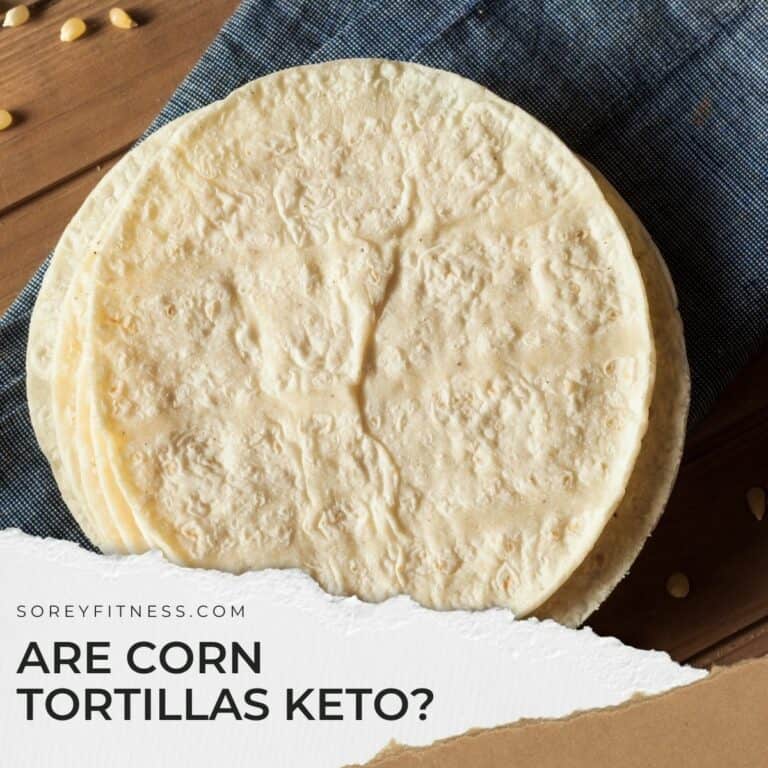 Are Corn Tortillas Keto? [& Other Low Carb Options]