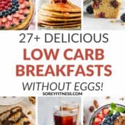 collage of 6 breakfast ideas 27 Low Carb Breakfast Recipes Without Eggs