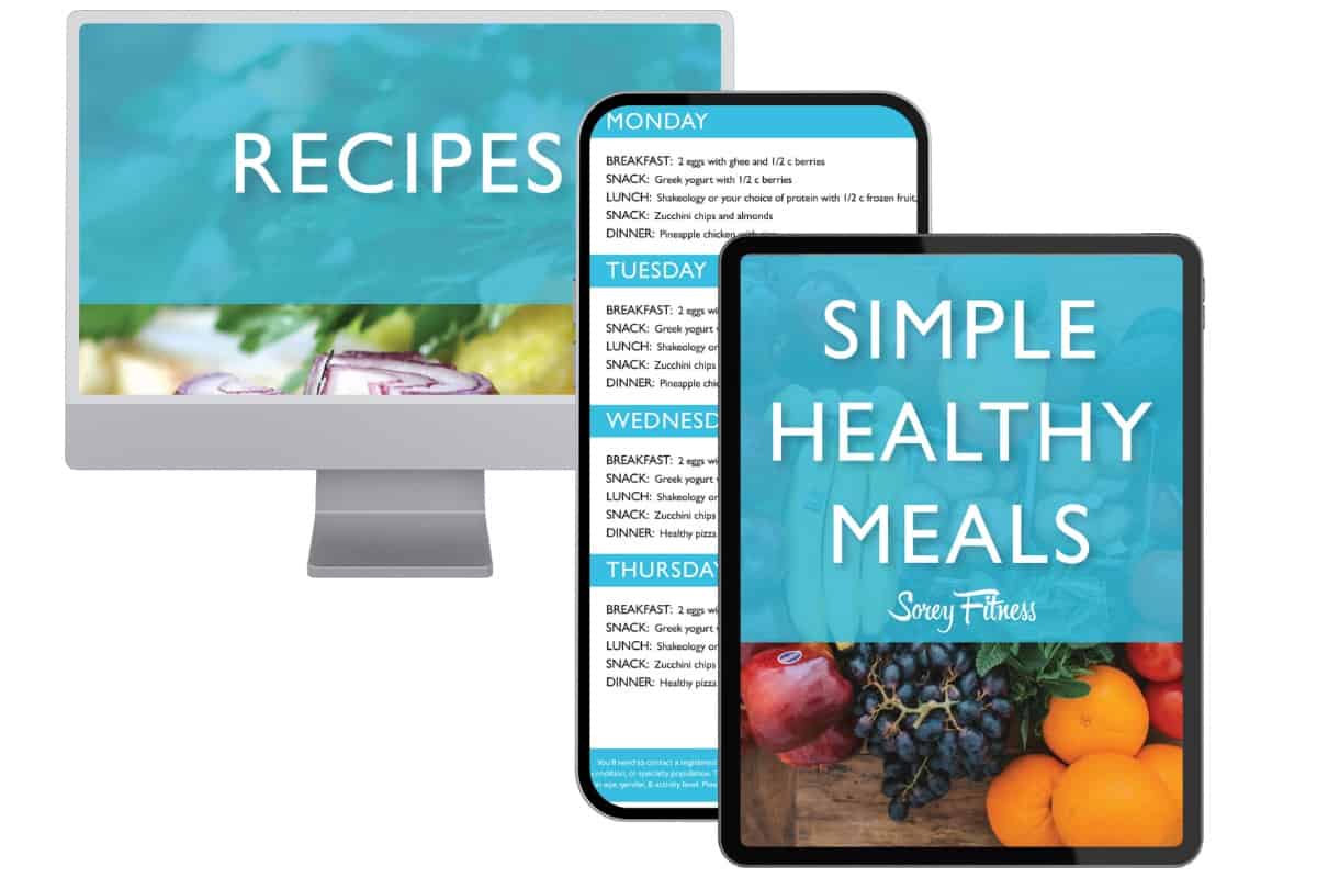 Simple Healthy Meal Plan - Sorey Fitness by Kim and Kalee