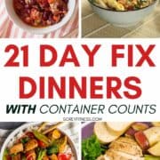 collage of 4 recipes with the text overlay in the middle that says 21 day fix dinners with container counts