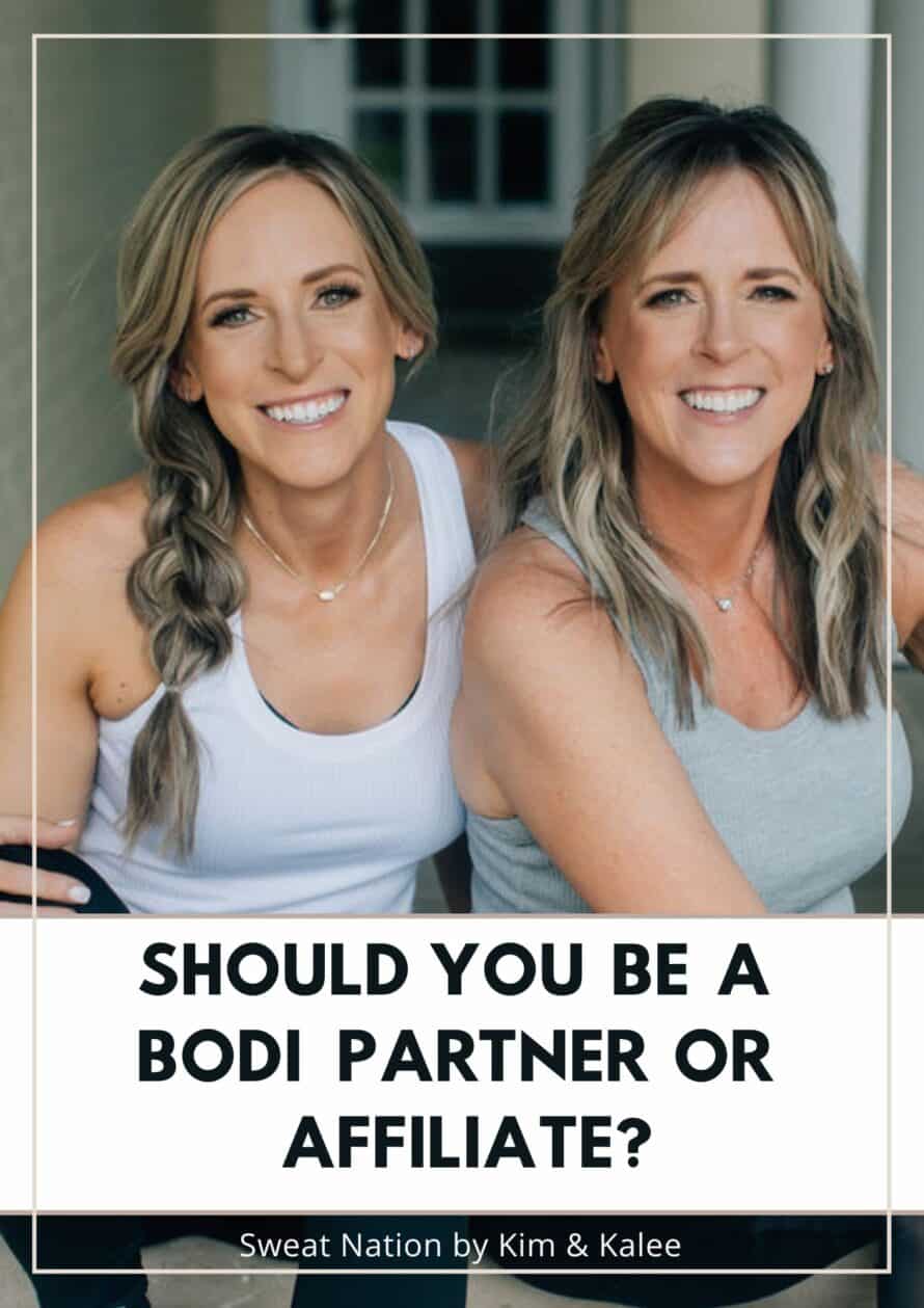 kim and kalee with text overlay that reads should you be a bodi partner or affiliate