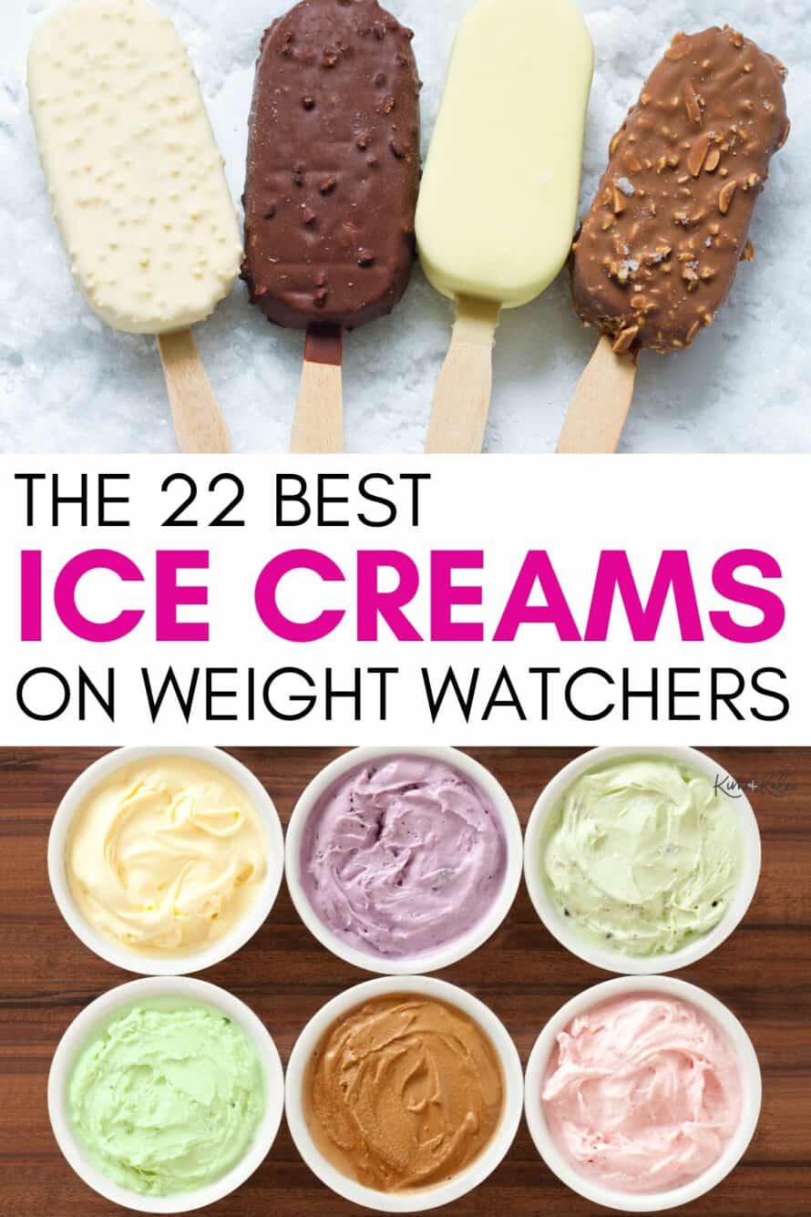 collage of 4 ice cream bars on top and 6 pints of ice cream on the bottom. Text overlay in the middle says "The 22 Best Ice Creams on Weight Watchers"
