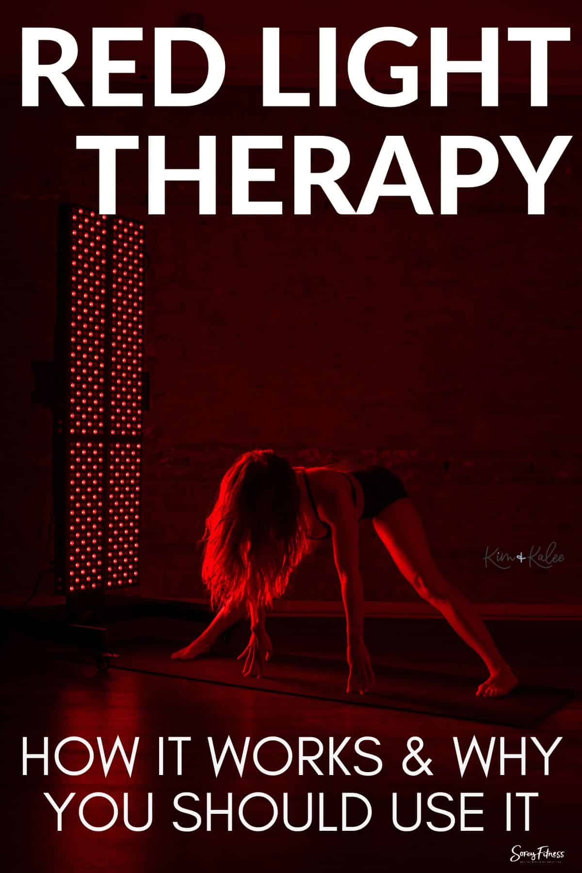 woman stretching beside a full body panel - text overlay says "red light therapy how it works and why you should use it"
