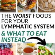 collage of 6 different types of foods - text overlay says the worst foods for your lymphatic system and what to eat instead