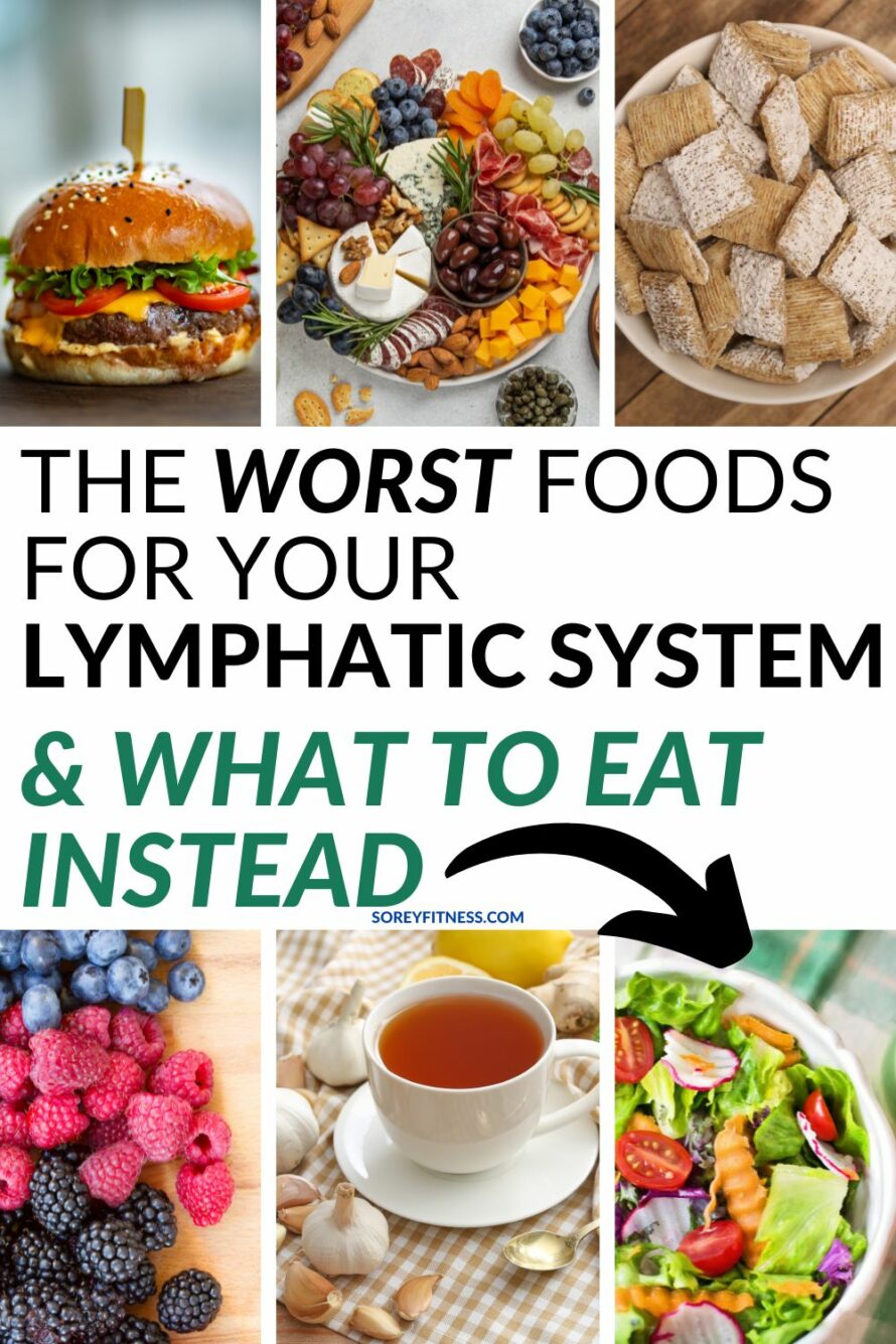 collage of 6 different types of foods - text overlay says the worst foods for your lymphatic system and what to eat instead