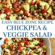 collage of the recipe with text overlay saying easy blue zone recipe chickpea and veggie salad