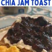 Single Serving Blueberry Chia Jam Toast