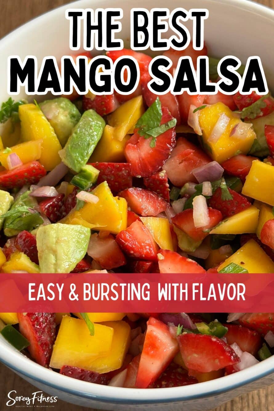 Close up of the fruit salsa - with the text overlay The Best Mango Salsa Easy & Bursting with Flavor