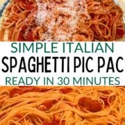 collage of two pictures of the healthy dinner recipe - text overlay in the middle says simple italian spaghetti pic pac ready in 30 minutes