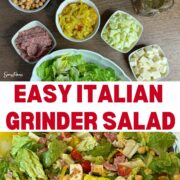 collage of the ingredients and finished salad recipe - text overlay says easy Italian grinder salad